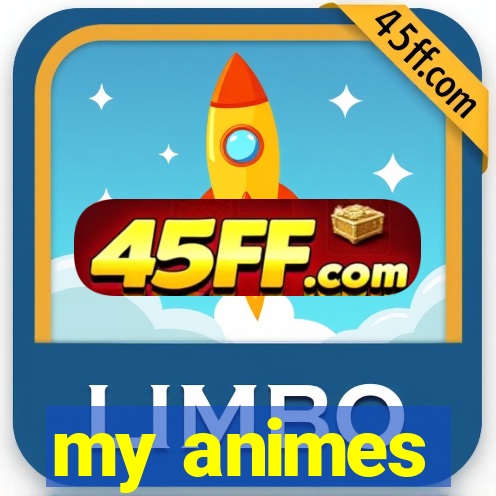 my animes